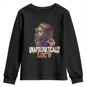 Black Locs Girl Youth Long Sleeve Shirt Unapologetically Locd Hair Melanin Queen