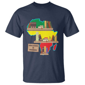 Education Is Freedom T Shirt Teach Black History Educated African American