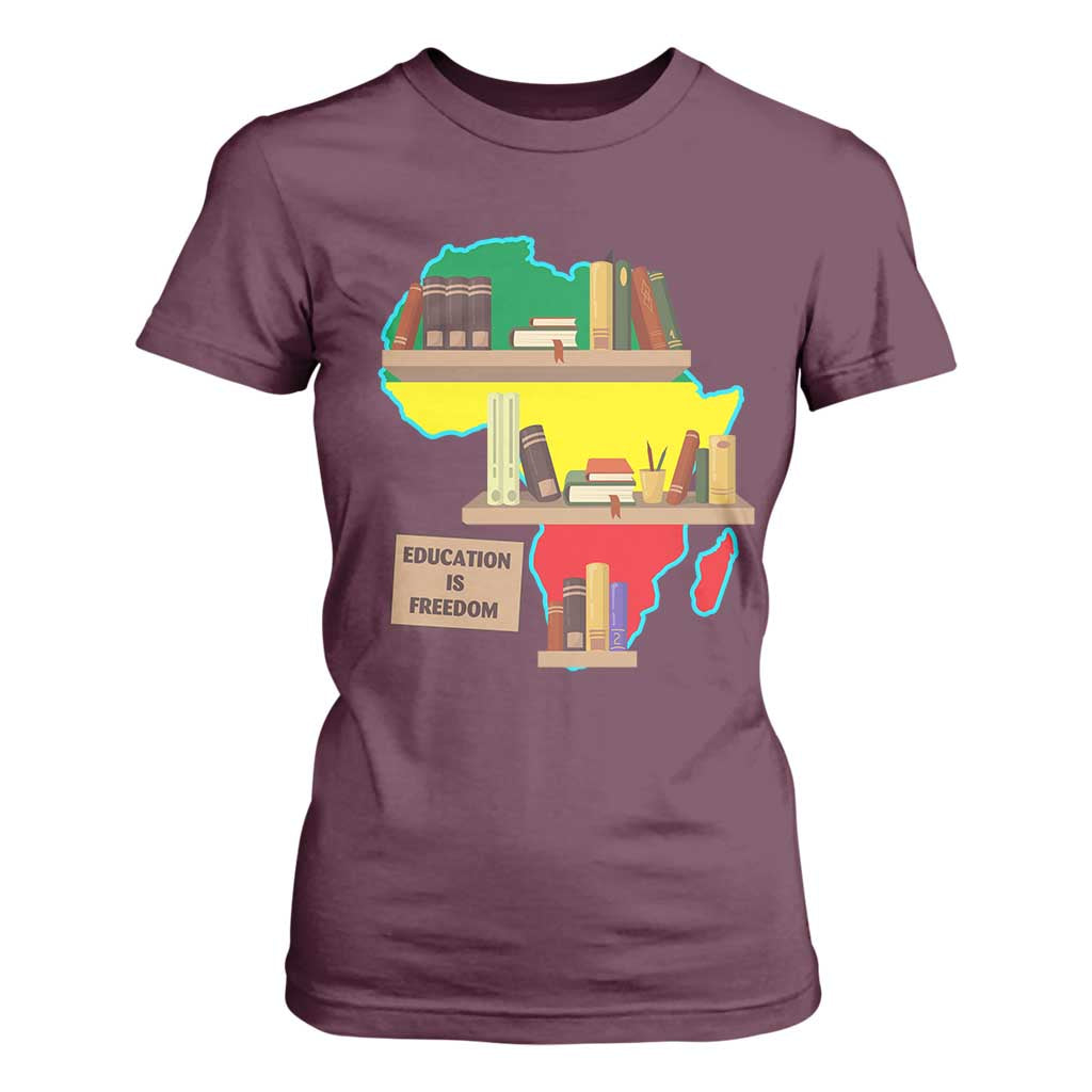 Education Is Freedom T Shirt For Women Teach Black History Educated African American