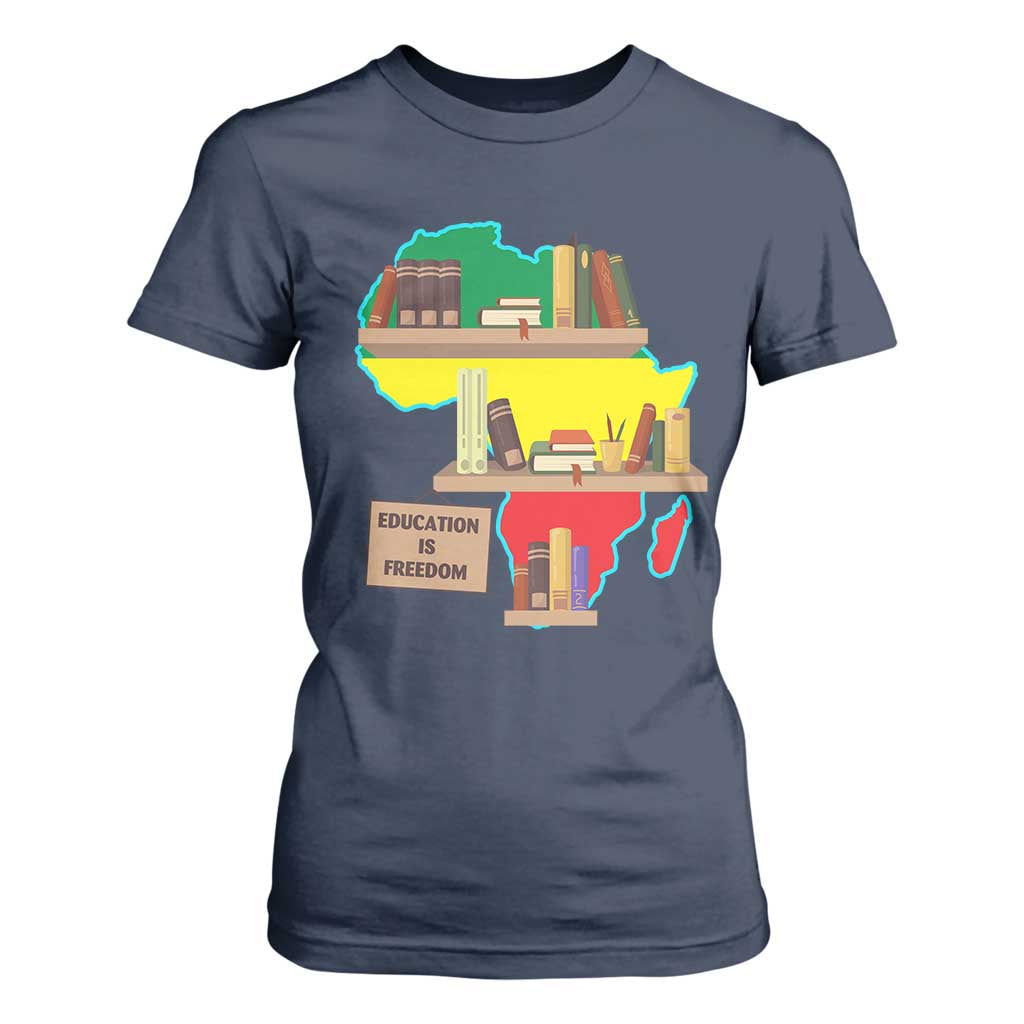 Education Is Freedom T Shirt For Women Teach Black History Educated African American