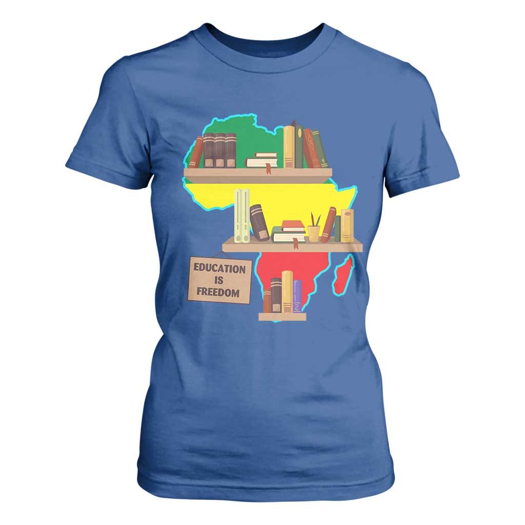 Education Is Freedom T Shirt For Women Teach Black History Educated African American
