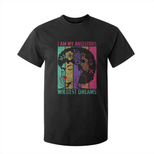 I Am My Ancestors Wildest Dreams T Shirt For Kid Black History Month Pride Retro