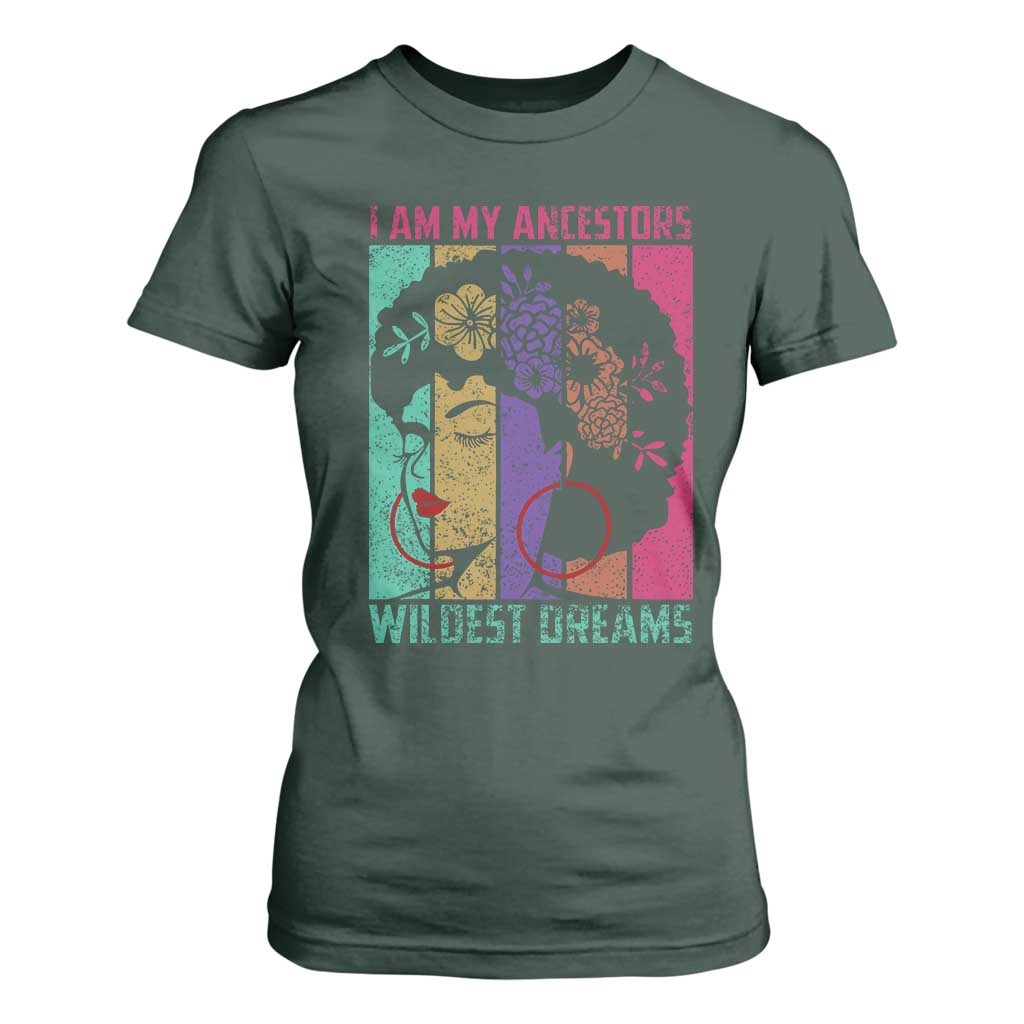 I Am My Ancestors Wildest Dreams T Shirt For Women Black History Month Pride Retro