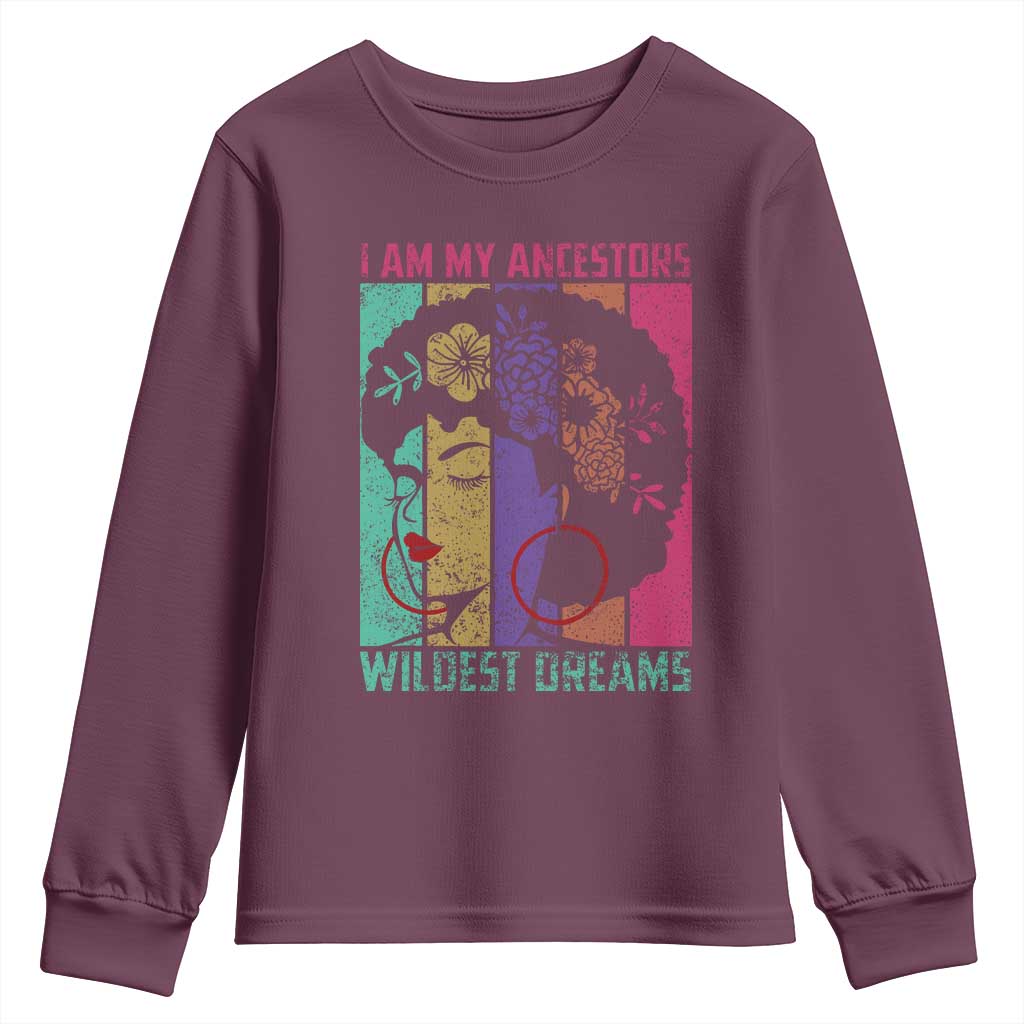 I Am My Ancestors Wildest Dreams Youth Sweatshirt Black History Month Pride Retro