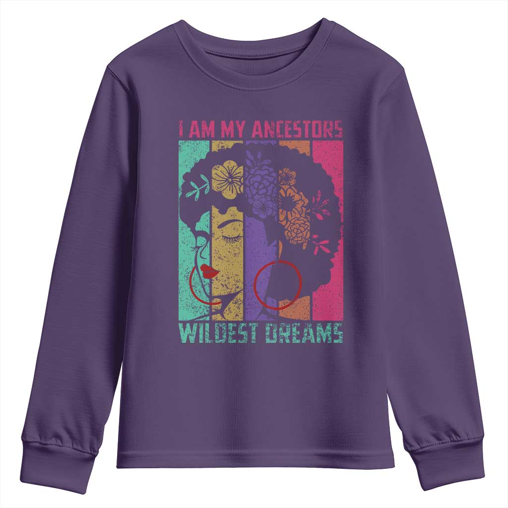 I Am My Ancestors Wildest Dreams Youth Sweatshirt Black History Month Pride Retro