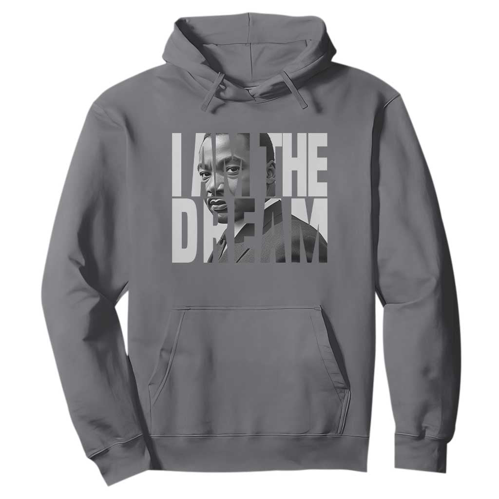 MLK Inspirational I Am The Dream Hoodie Martin Luther King Black King Power Black History Month