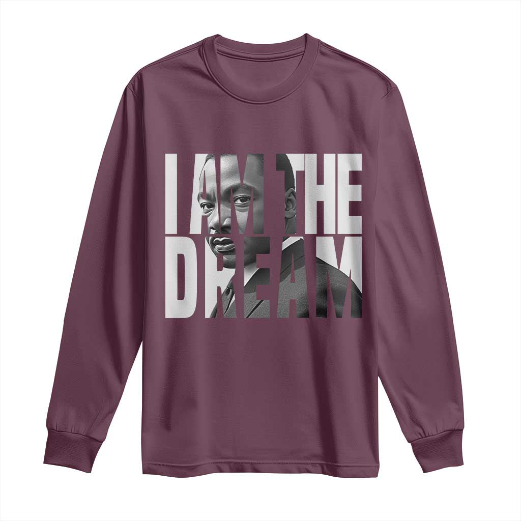 MLK Inspirational I Am The Dream Long Sleeve Shirt Martin Luther King Black King Power Black History Month