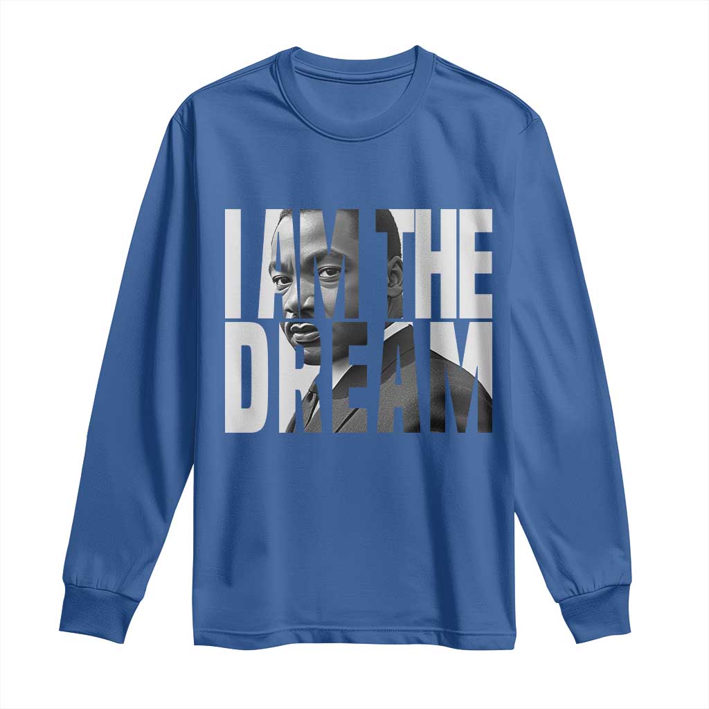 MLK Inspirational I Am The Dream Long Sleeve Shirt Martin Luther King Black King Power Black History Month