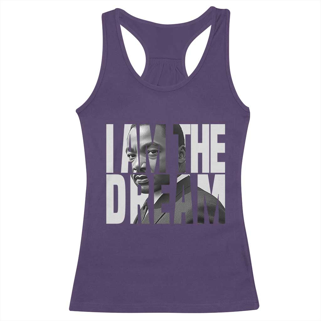 MLK Inspirational I Am The Dream Racerback Tank Top Martin Luther King Black King Power Black History Month