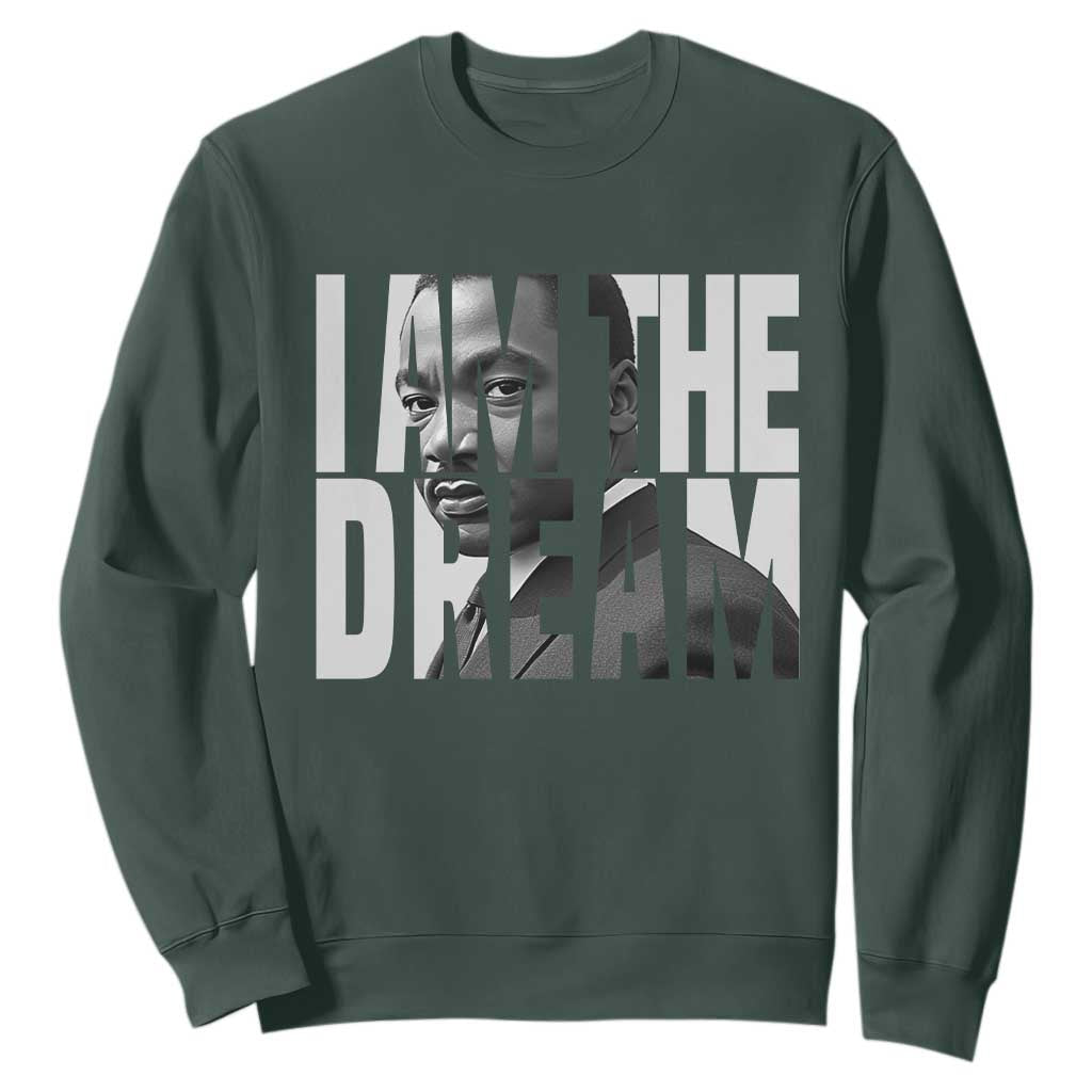 MLK Inspirational I Am The Dream Sweatshirt Martin Luther King Black King Power Black History Month
