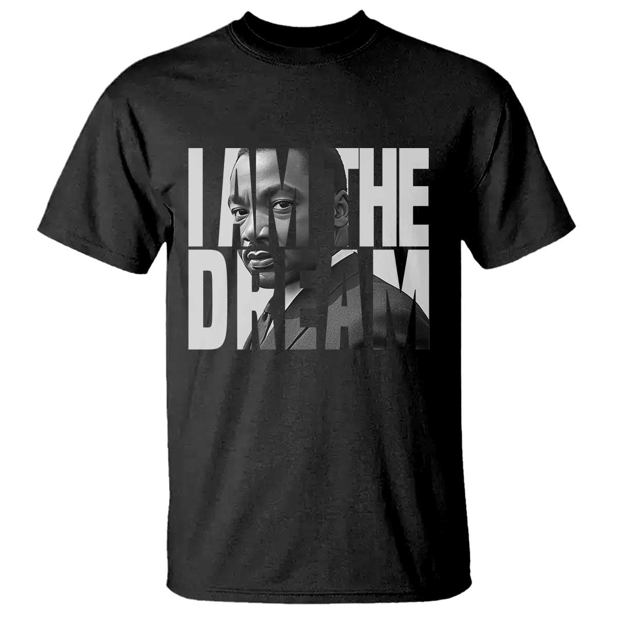 MLK Inspirational I Am The Dream T Shirt Martin Luther King Black King Power Black History Month