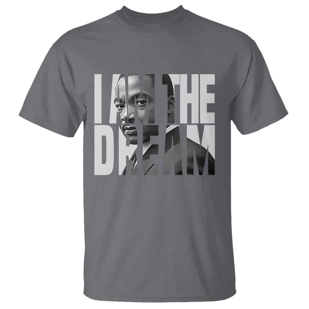 MLK Inspirational I Am The Dream T Shirt Martin Luther King Black King Power Black History Month