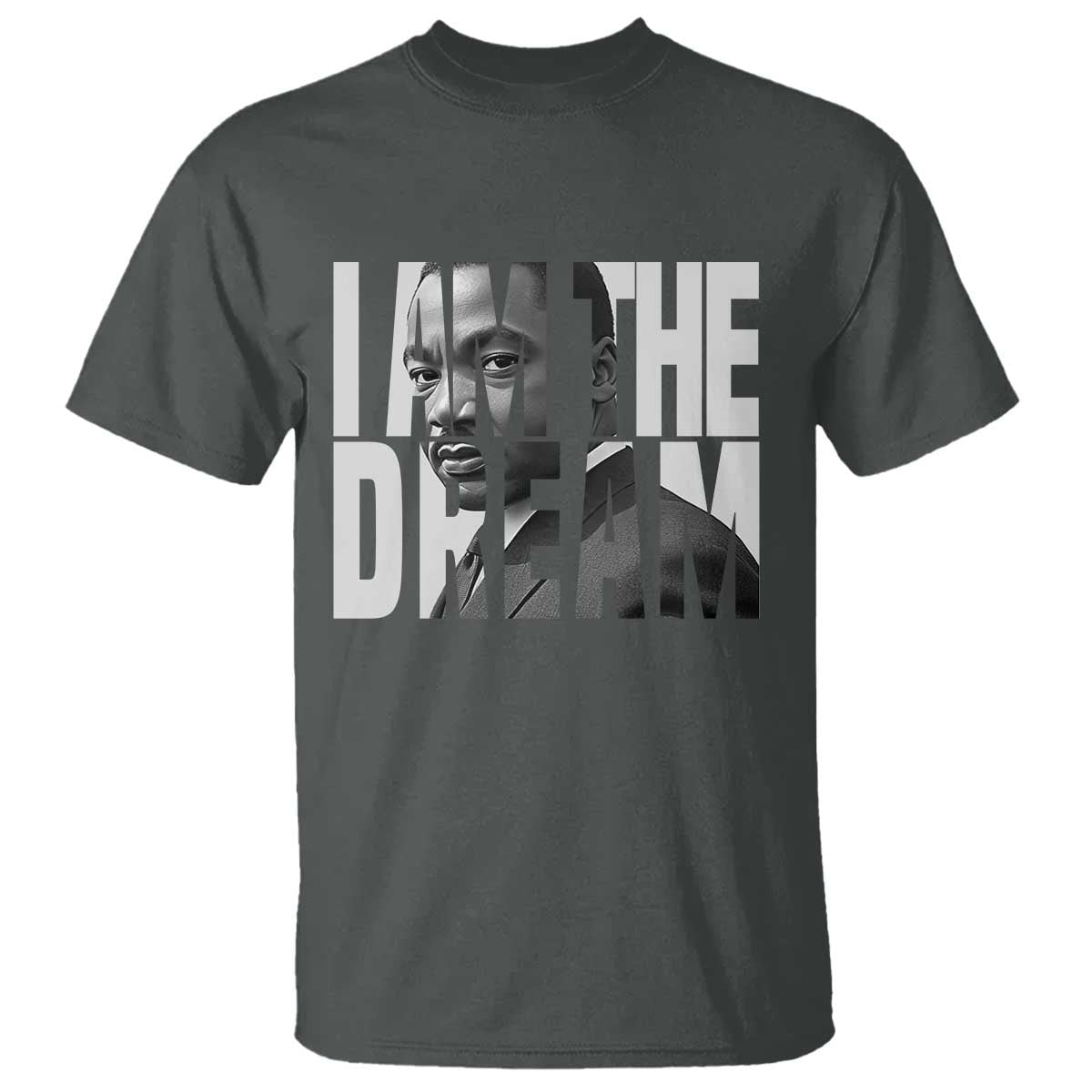 MLK Inspirational I Am The Dream T Shirt Martin Luther King Black King Power Black History Month