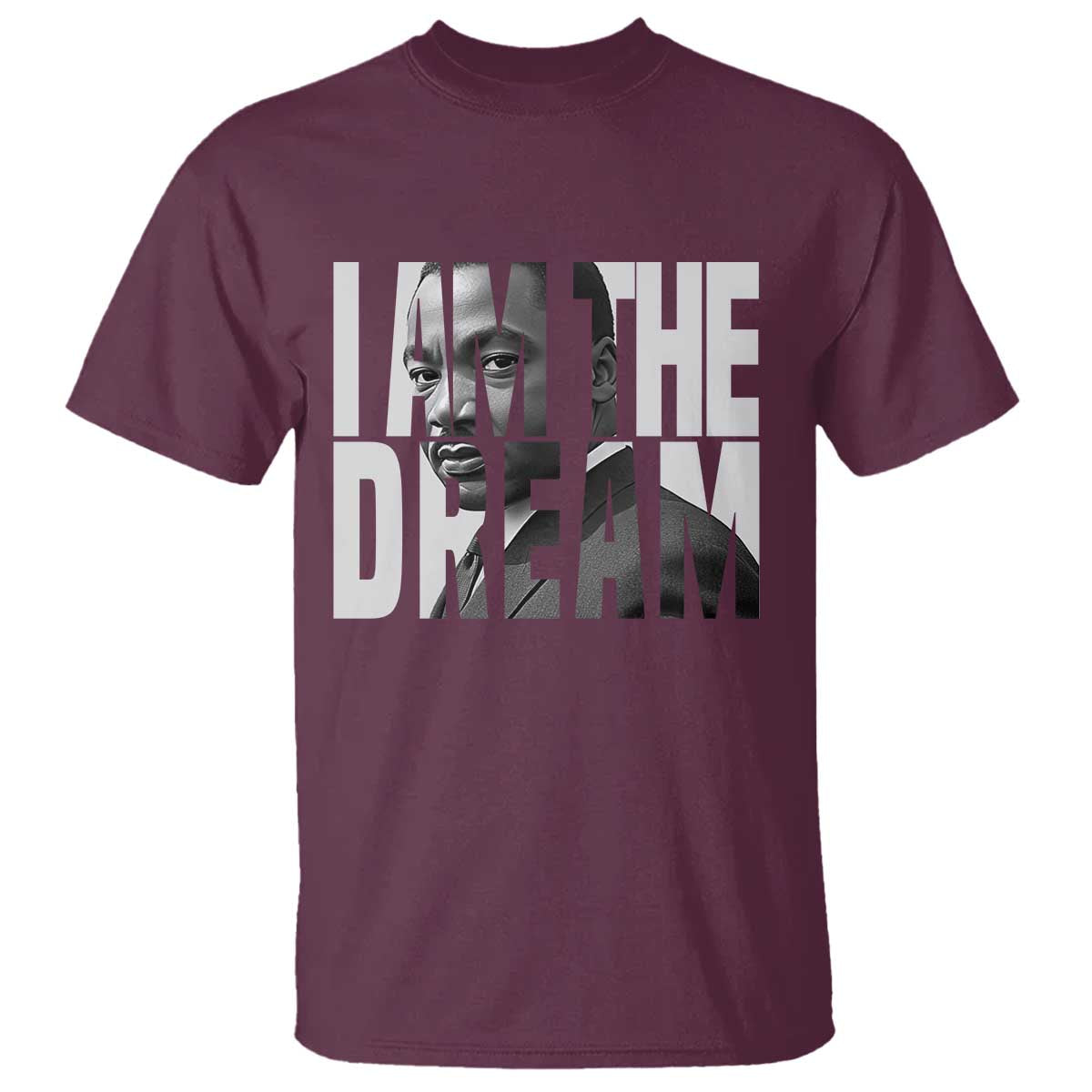 MLK Inspirational I Am The Dream T Shirt Martin Luther King Black King Power Black History Month