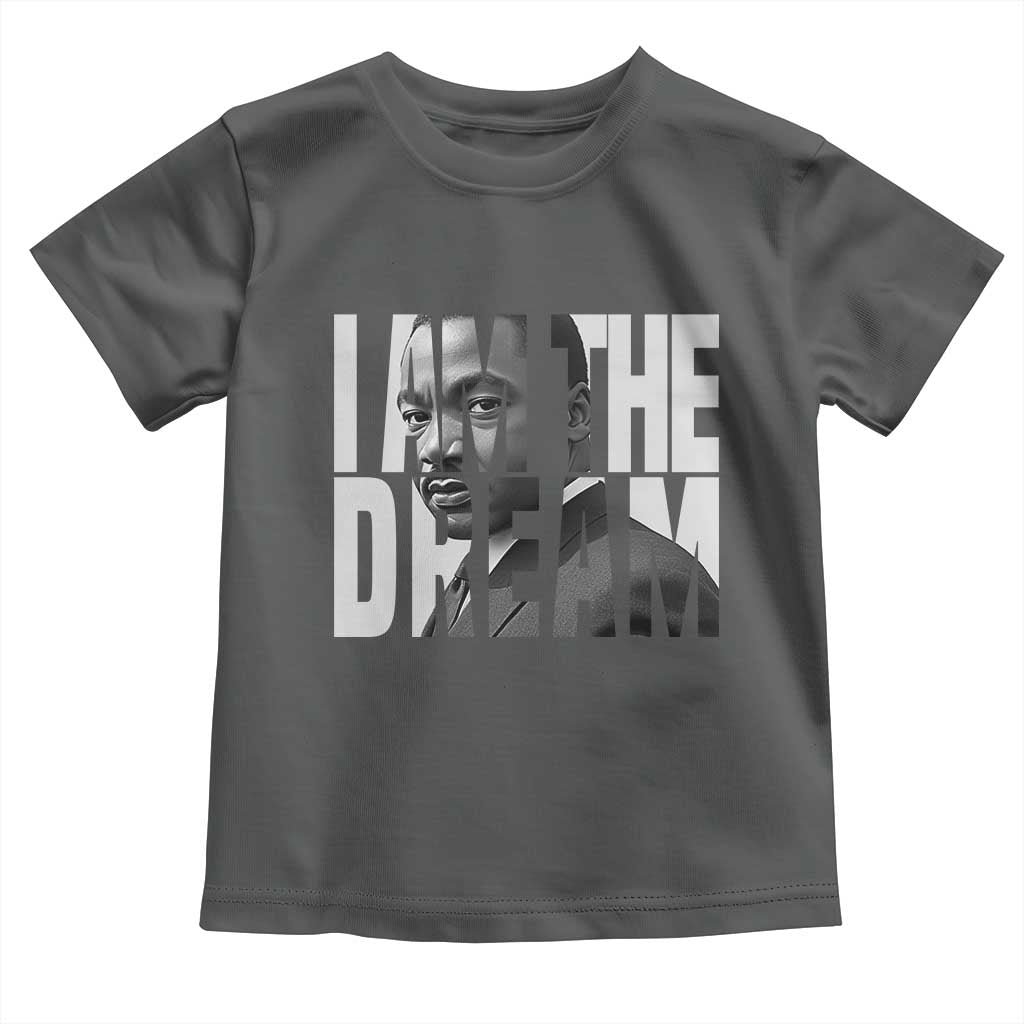 MLK Inspirational I Am The Dream Toddler T Shirt Martin Luther King Black King Power Black History Month