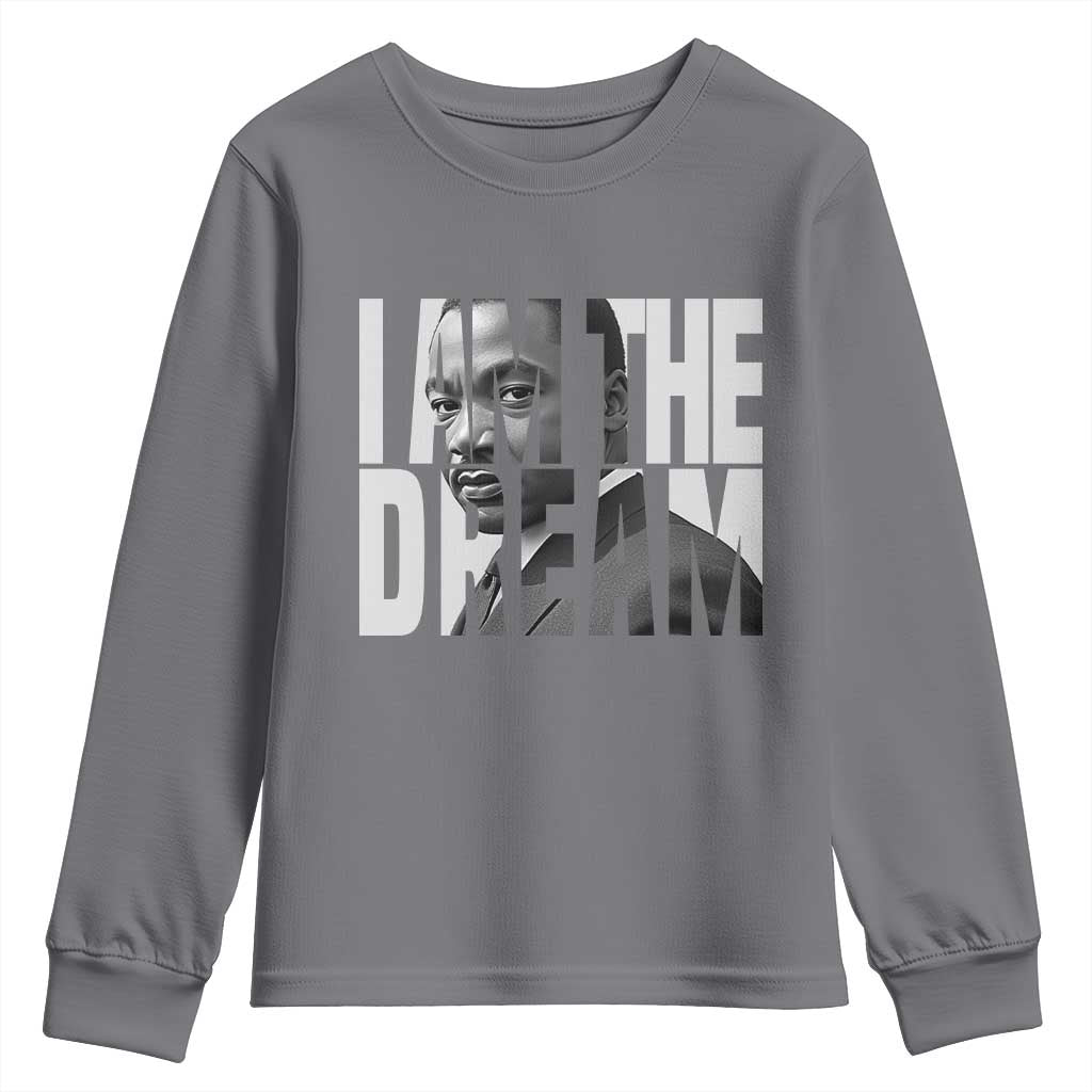 MLK Inspirational I Am The Dream Youth Sweatshirt Martin Luther King Black King Power Black History Month
