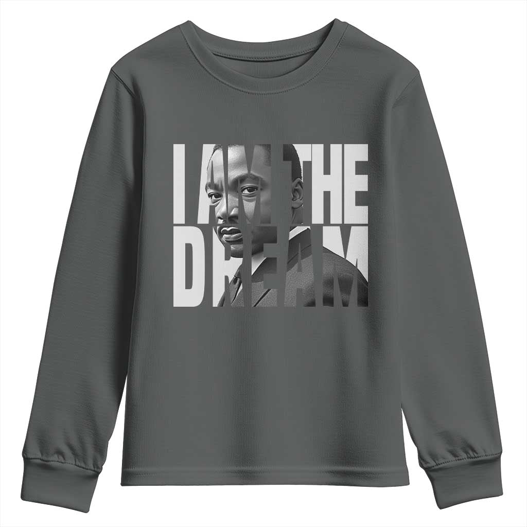 MLK Inspirational I Am The Dream Youth Sweatshirt Martin Luther King Black King Power Black History Month