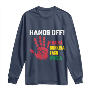 Hands Off Traoré Burkina Faso Africa Long Sleeve Shirt Liberation