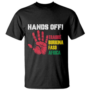 Hands Off Traoré Burkina Faso Africa T Shirt Liberation