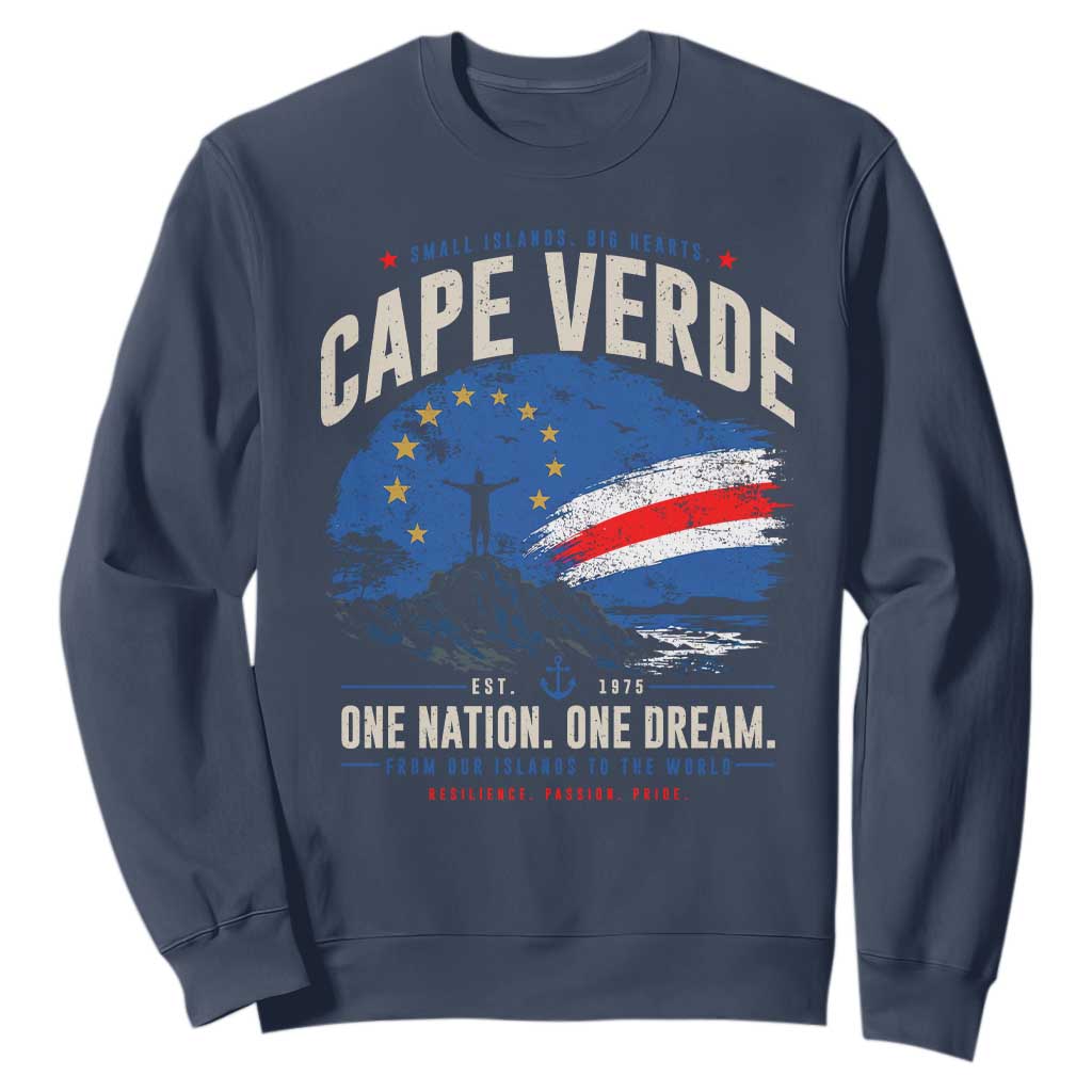 Cape Verde Small Islands Big Hearts Pride Sweatshirt Cabo Verde One Nation One Dream Distressed Flag