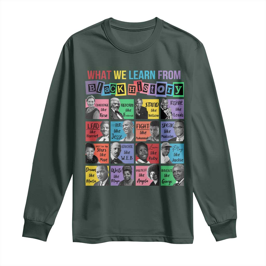 What We Learn From Black History Long Sleeve Shirt Black Excellence Civil Rights Leaders
