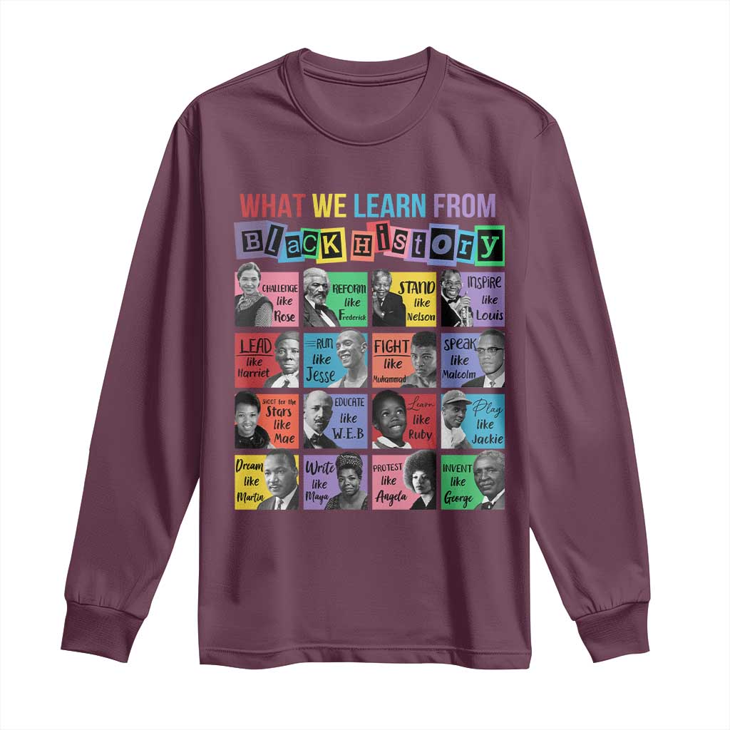 What We Learn From Black History Long Sleeve Shirt Black Excellence Civil Rights Leaders