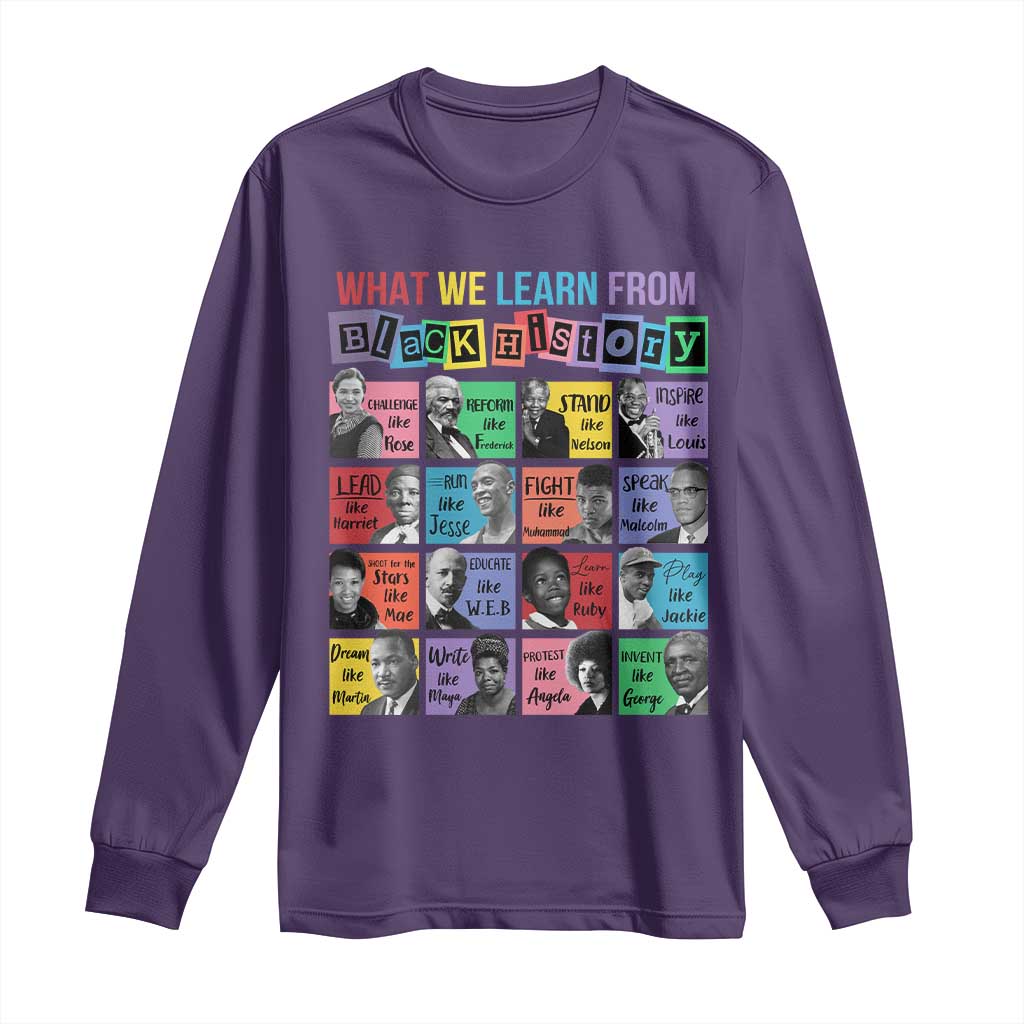 What We Learn From Black History Long Sleeve Shirt Black Excellence Civil Rights Leaders
