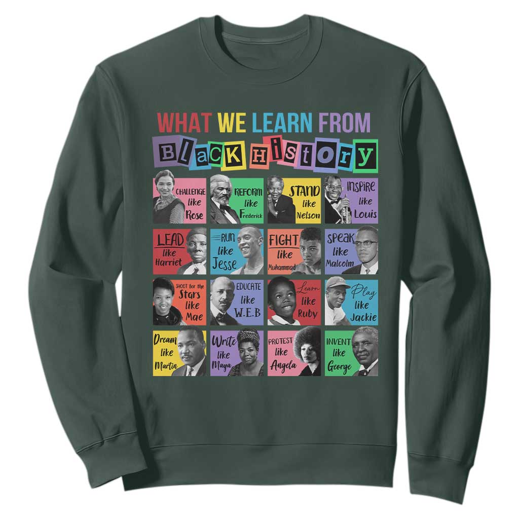 What We Learn From Black History Sweatshirt Black Excellence Civil Rights Leaders