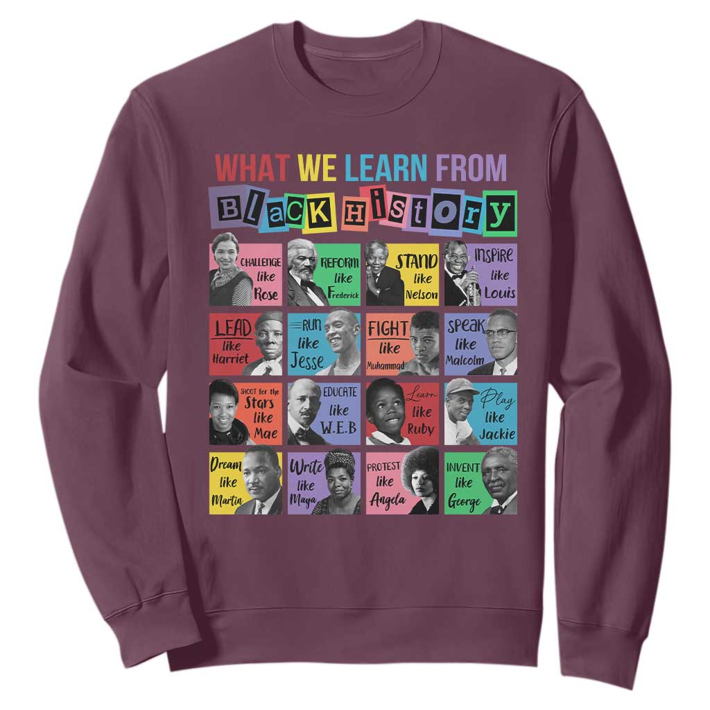 What We Learn From Black History Sweatshirt Black Excellence Civil Rights Leaders