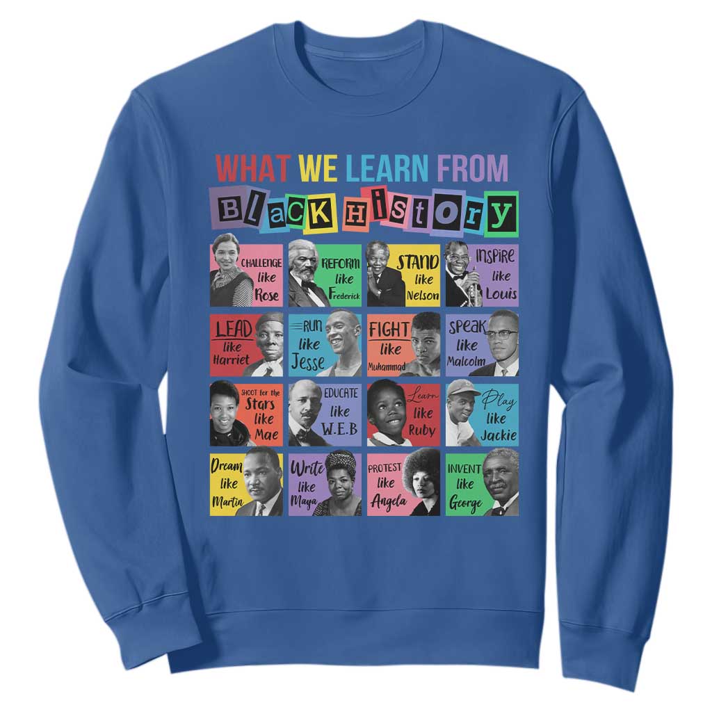 What We Learn From Black History Sweatshirt Black Excellence Civil Rights Leaders