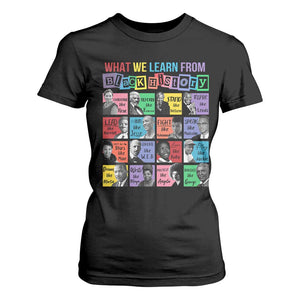 What We Learn From Black History T Shirt For Women Black Excellence Civil Rights Leaders