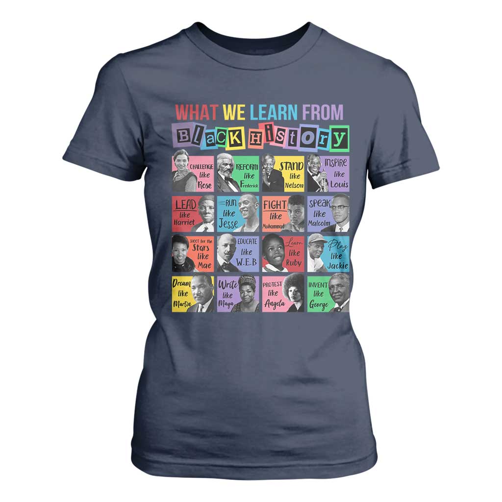 What We Learn From Black History T Shirt For Women Black Excellence Civil Rights Leaders