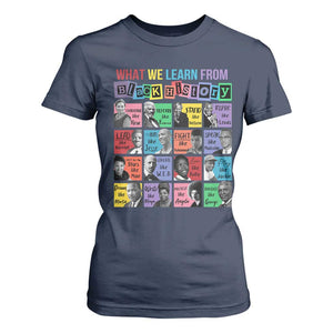 What We Learn From Black History T Shirt For Women Black Excellence Civil Rights Leaders