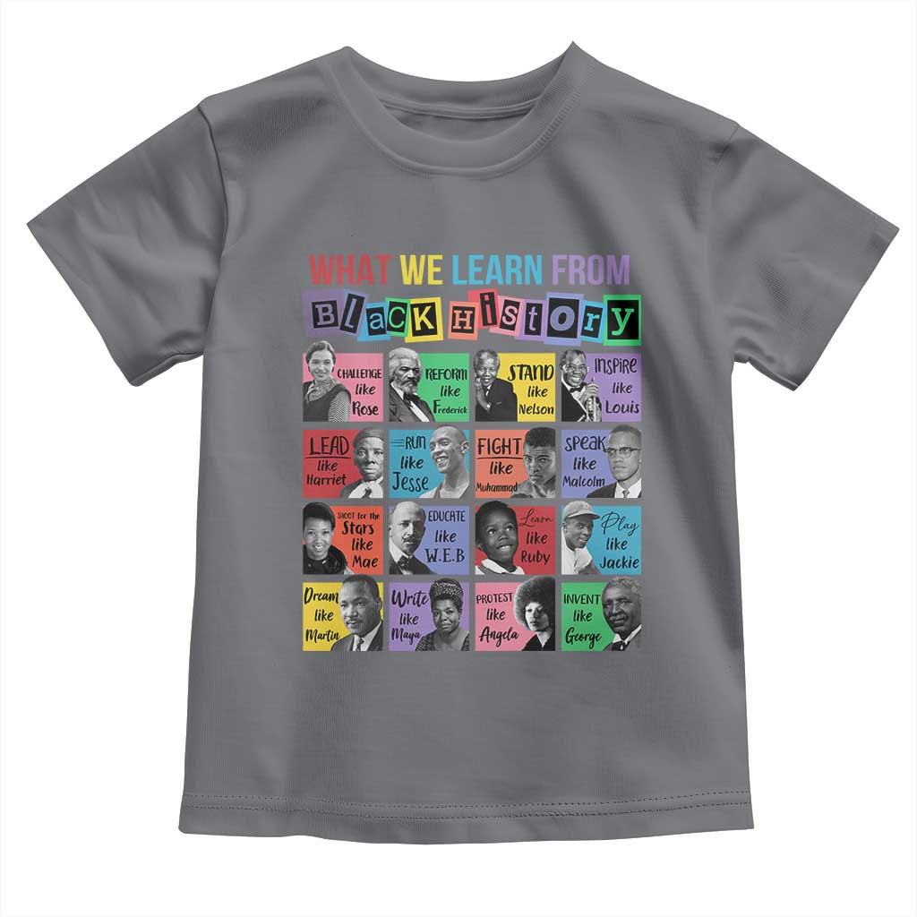 What We Learn From Black History Toddler T Shirt Black Excellence Civil Rights Leaders