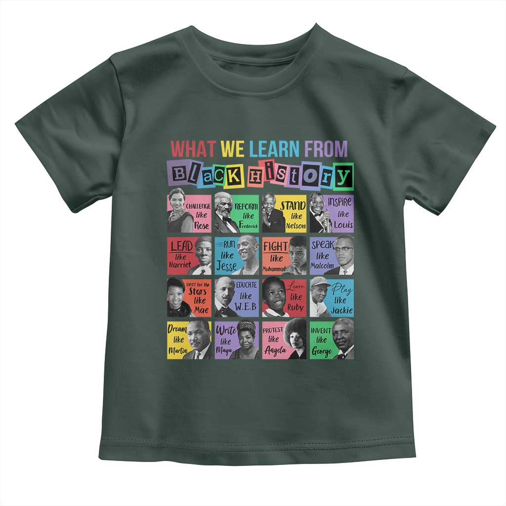 What We Learn From Black History Toddler T Shirt Black Excellence Civil Rights Leaders