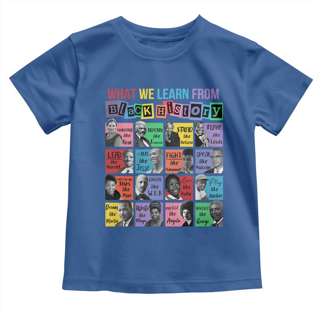 What We Learn From Black History Toddler T Shirt Black Excellence Civil Rights Leaders