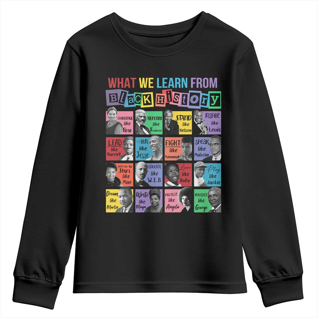 What We Learn From Black History Youth Sweatshirt Black Excellence Civil Rights Leaders