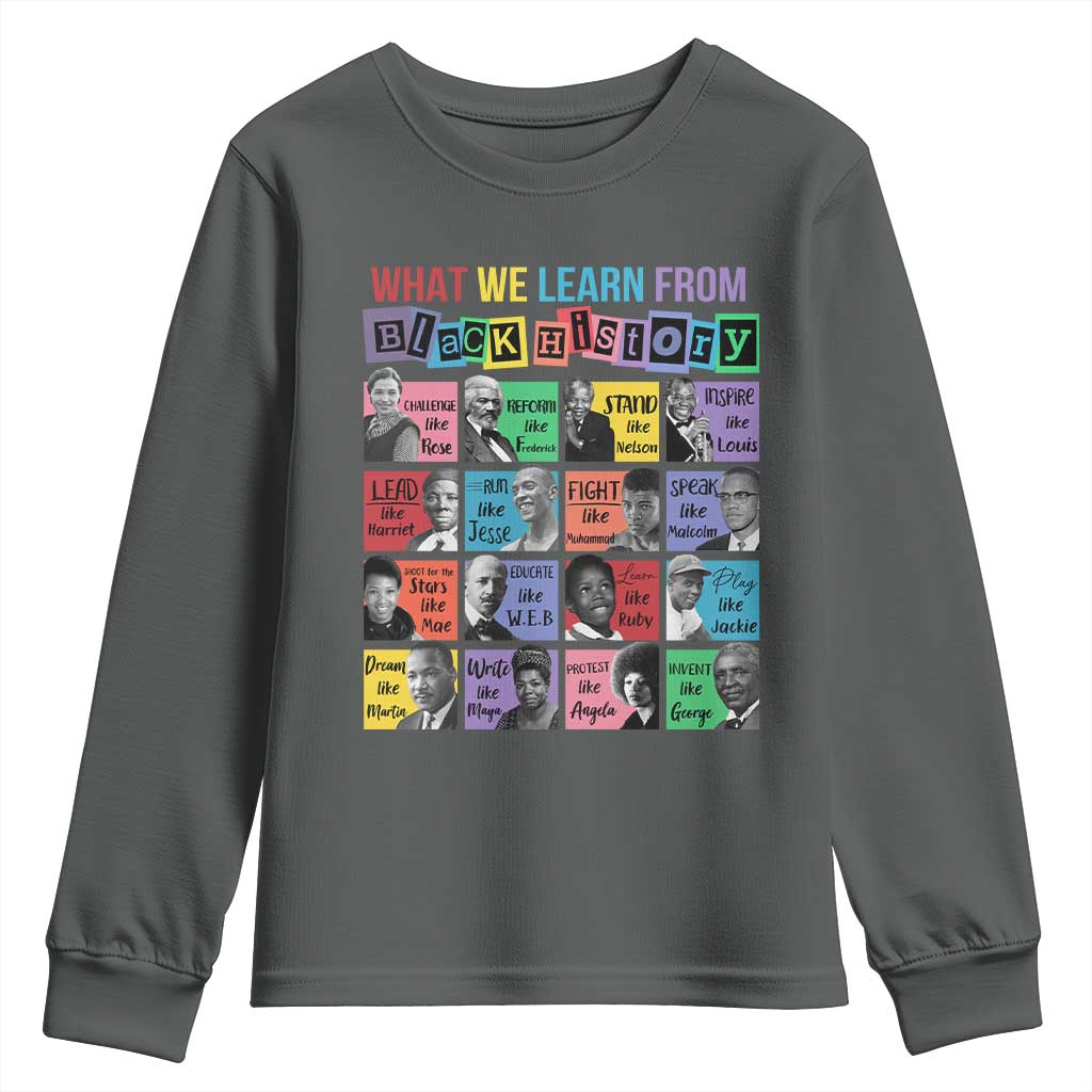 What We Learn From Black History Youth Sweatshirt Black Excellence Civil Rights Leaders