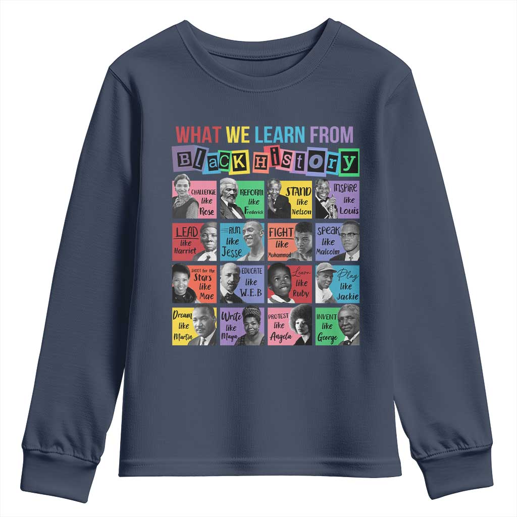 What We Learn From Black History Youth Sweatshirt Black Excellence Civil Rights Leaders
