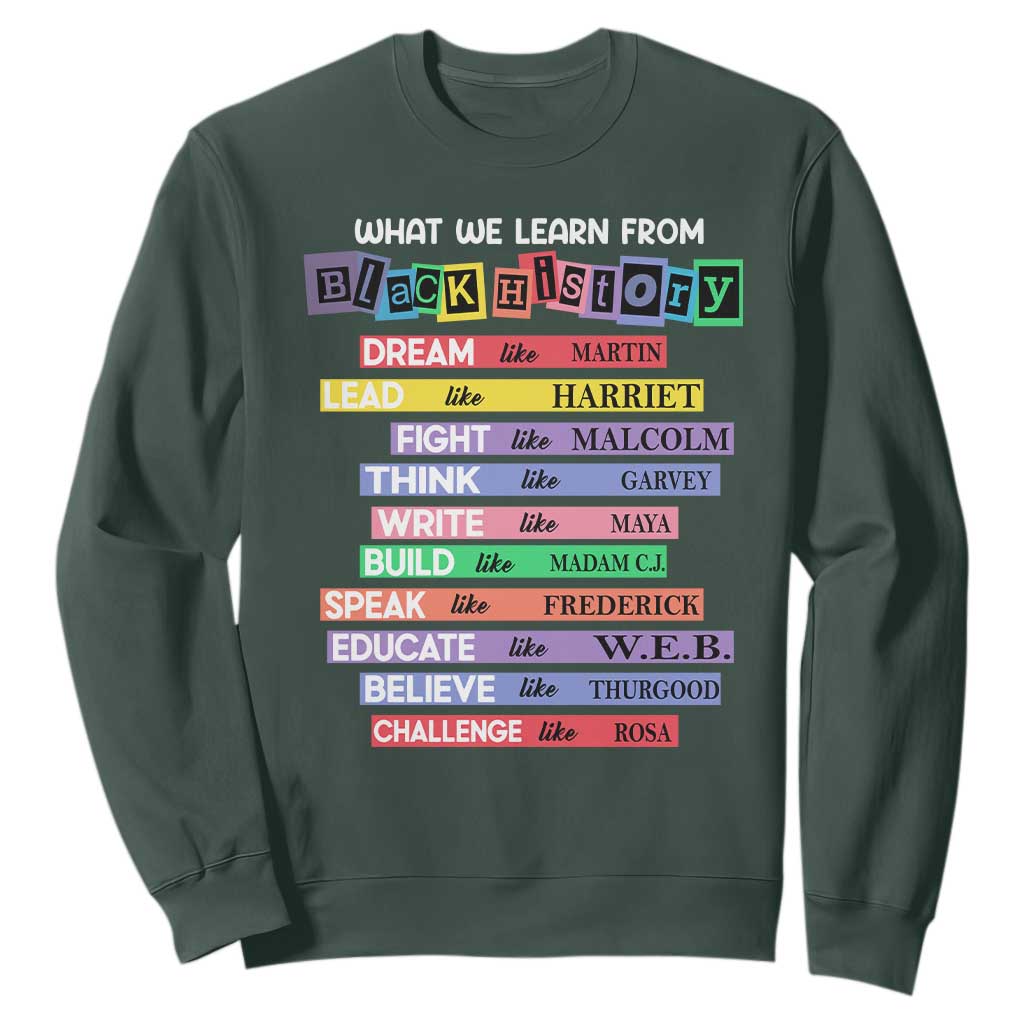 What We Learn From Black History Sweatshirt Black Excellence African Roots Pride TS02