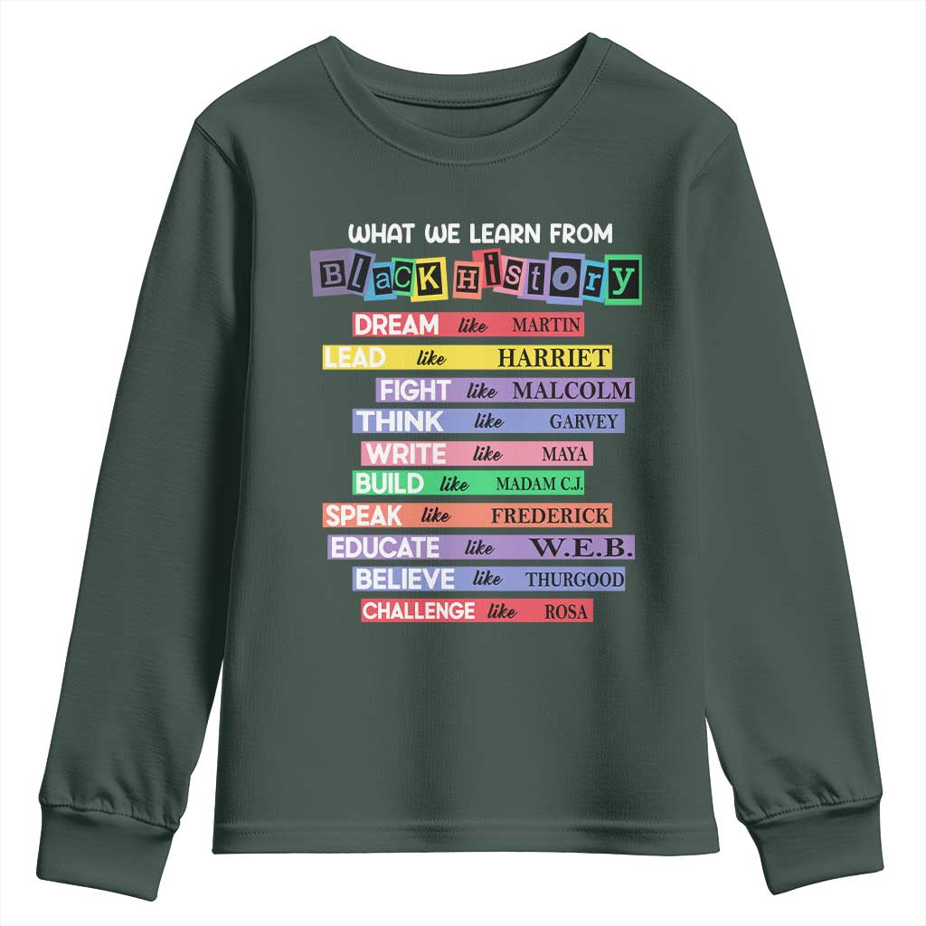 What We Learn From Black History Youth Sweatshirt Black Excellence African Roots Pride TS02