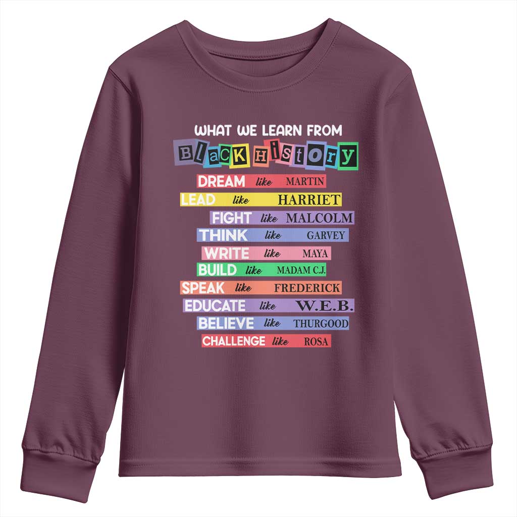 What We Learn From Black History Youth Sweatshirt Black Excellence African Roots Pride TS02