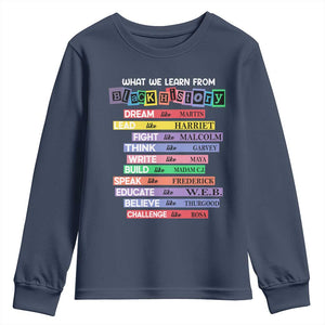 What We Learn From Black History Youth Sweatshirt Black Excellence African Roots Pride TS02