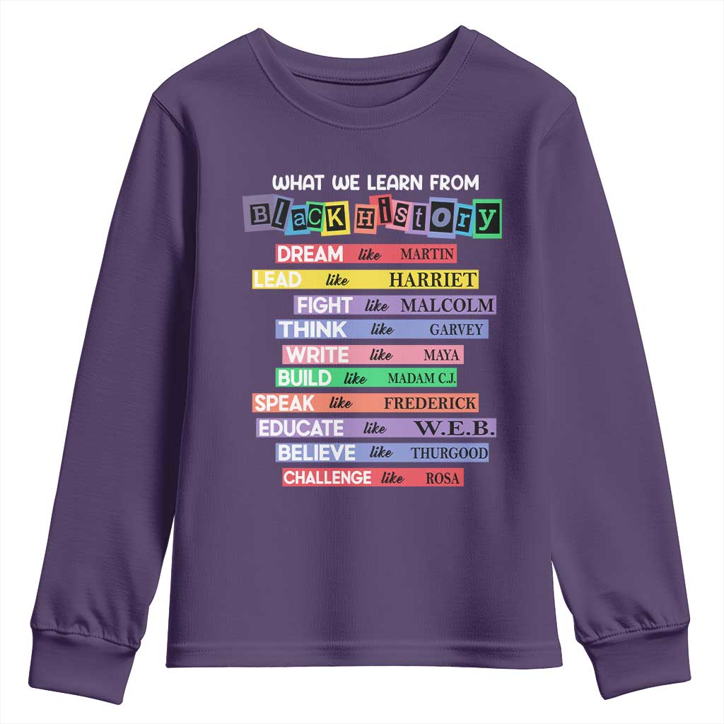 What We Learn From Black History Youth Sweatshirt Black Excellence African Roots Pride TS02