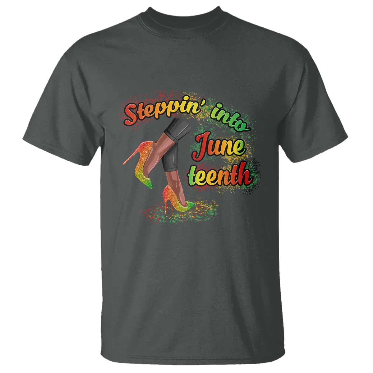 Stepping Into Juneteenth T Shirt High Heels African American Black History