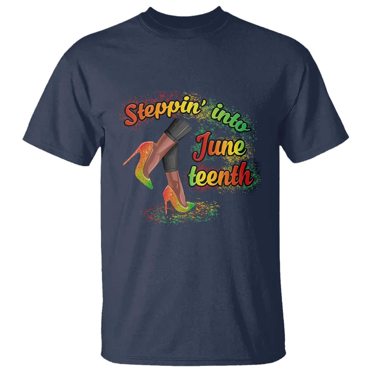 Stepping Into Juneteenth T Shirt High Heels African American Black History