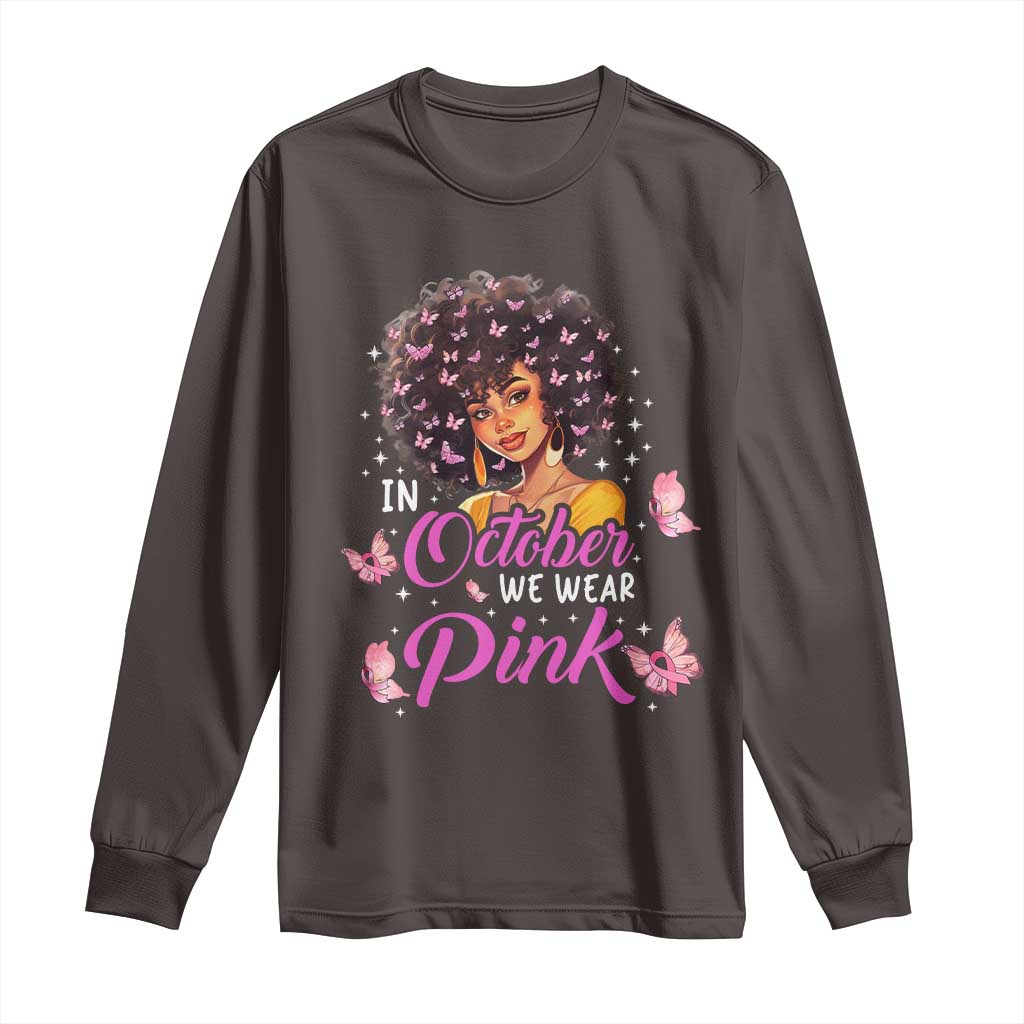 Breast Cancer Awareness Long Sleeve Shirt In October We Wear Pink Black Afro Woman