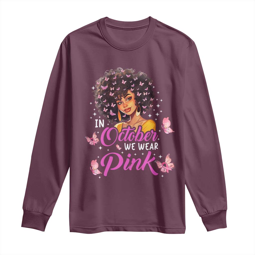 Breast Cancer Awareness Long Sleeve Shirt In October We Wear Pink Black Afro Woman