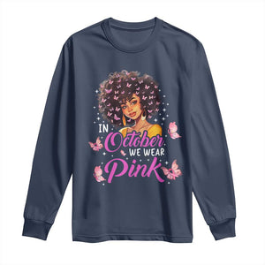 Breast Cancer Awareness Long Sleeve Shirt In October We Wear Pink Black Afro Woman