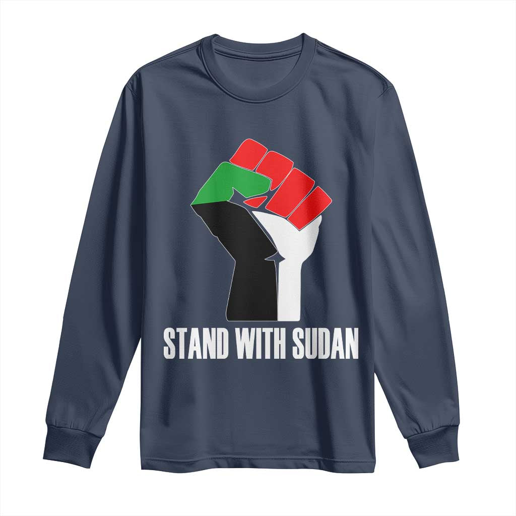 Stand With Sudan Power Fist Long Sleeve Shirt Sudan Flag Activist Peace and Protest